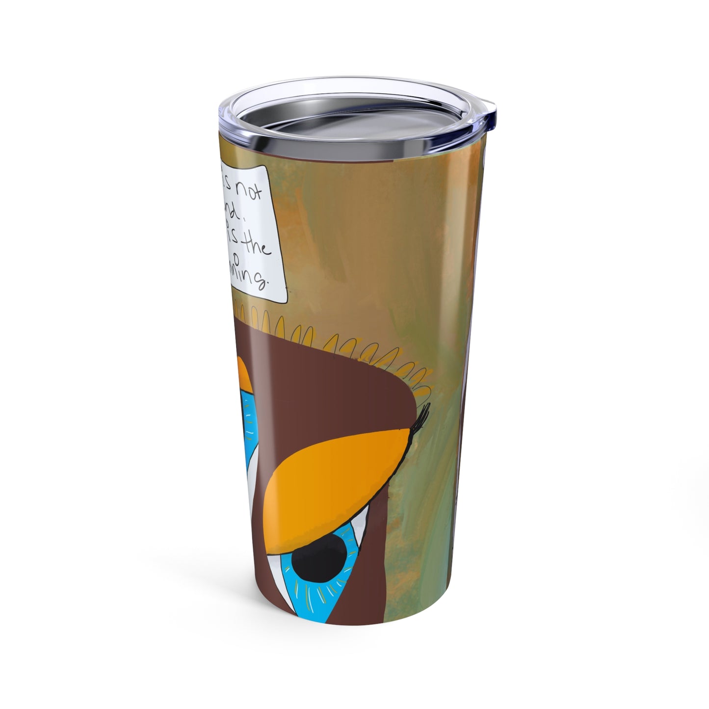 This Is Not the End - 20oz Tumbler