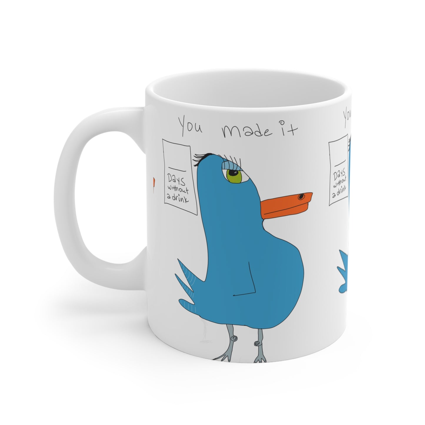 The Recovery Celebration Mug - 11oz by Printify features a quirky blue bird with an orange beak, a "Days without a drink" sign, and "You made it" above—an ideal sober lifestyle or recovery gift.