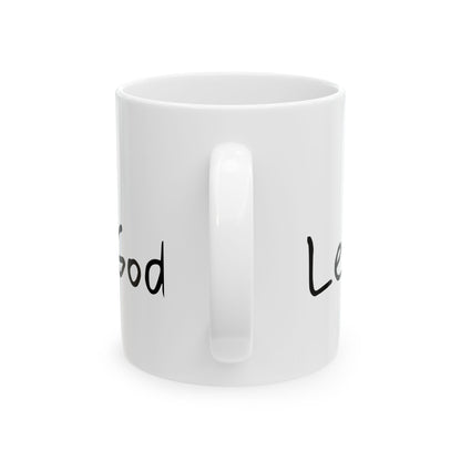 Let Go & Let God Ceramic Mug, (11oz, 15oz)