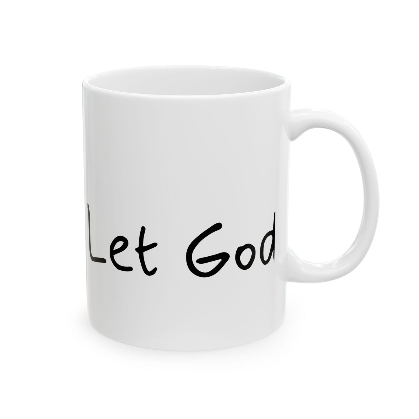 Let Go & Let God Ceramic Mug, (11oz, 15oz)