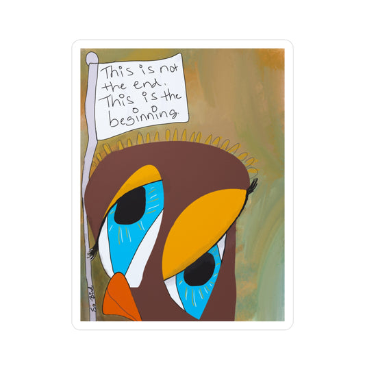 Printify's Vinyl Decal - Sobriety Gifts, This is Not The End features a stylized owl with big blue eyes holding a sign that says "This is not the end. This is the beginning," set against an abstract brown and green background.