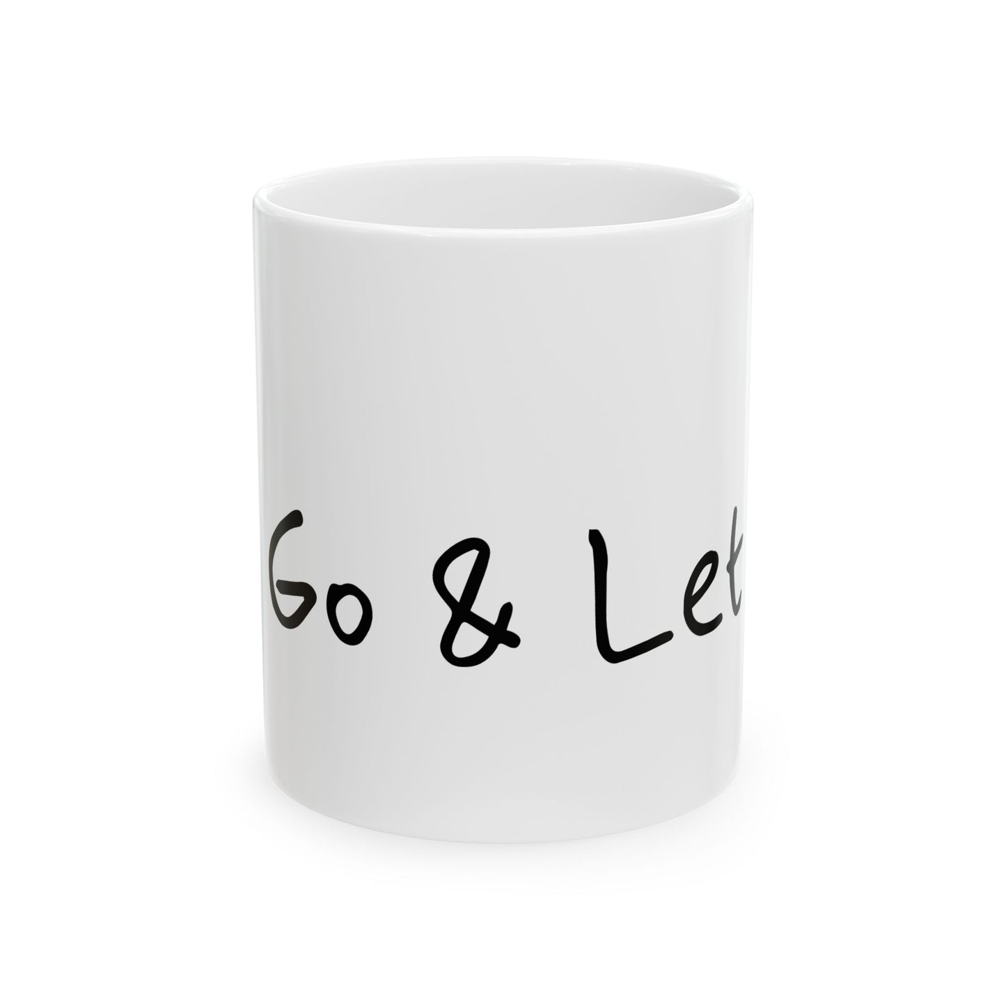 Let Go & Let God Ceramic Mug, (11oz, 15oz)