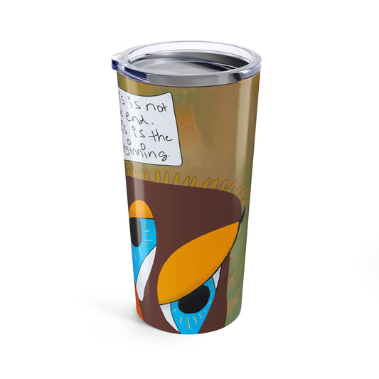 This Is Not the End - 20oz Tumbler